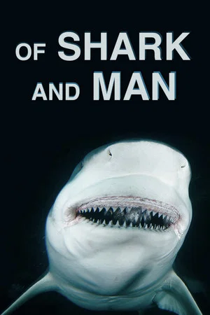 Постер: Of Shark And Man