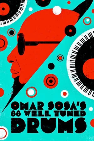 Постер: Omar Sosa's 88 Well-Tuned Drums
