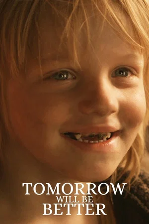 Постер: Tomorrow Will Be Better