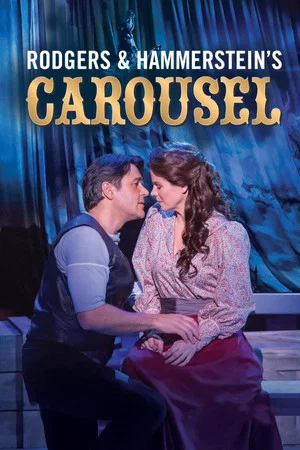 Постер: Rodgers and Hammerstein's Carousel: Live from Lincoln Center