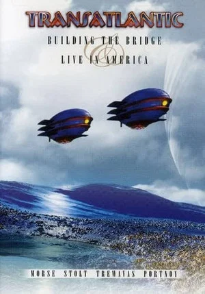 Постер: Transatlantic - Building the Bridge / Live in America