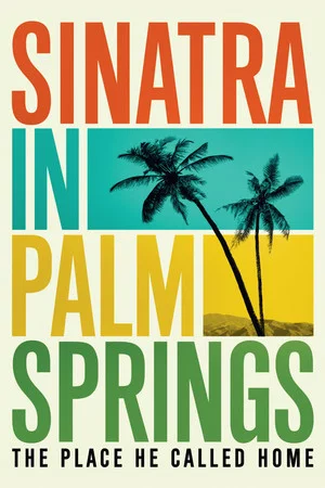 Постер: Sinatra in Palm Springs