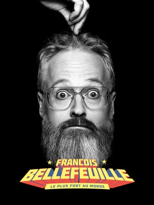 Постер: Francois Bellefeuille: Le plus fort au monde