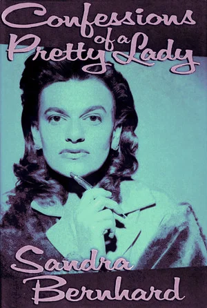 Постер: Sandra Bernhard: Confessions of a Pretty Lady