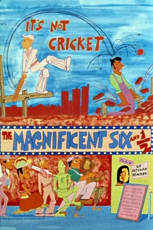 Постер: The Magnificent Six and ½: It's Not Cricket