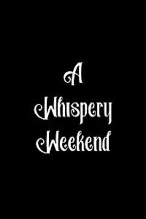 Постер: A Whispery Weekend