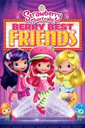 Постер: Strawberry Shortcake: Berry Best Friends