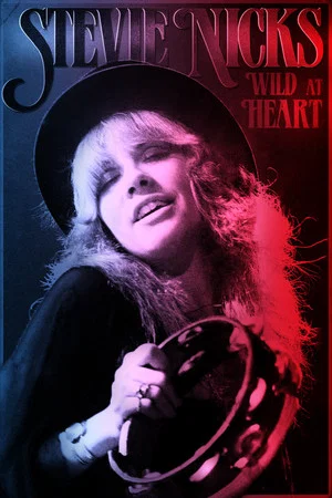 Постер: Stevie Nicks: Wild at Heart