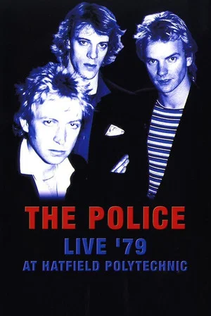 Постер: The Police - Live '79 at Hatfield Polytechnic