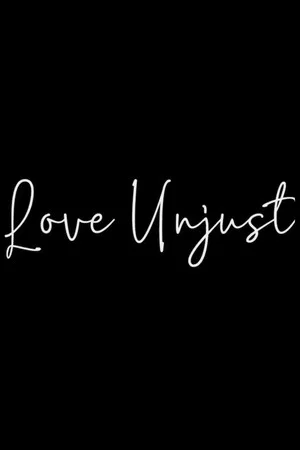 Постер: Love Unjust