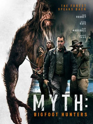 Постер: Myth: Bigfoot Hunters