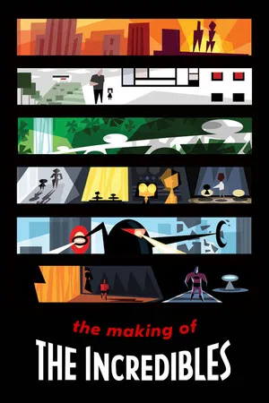 Постер: The Making of 'The Incredibles'