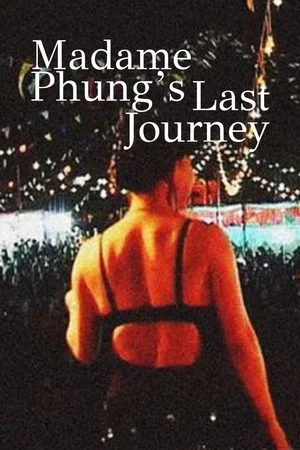 Постер: Madam Phung's Last Journey