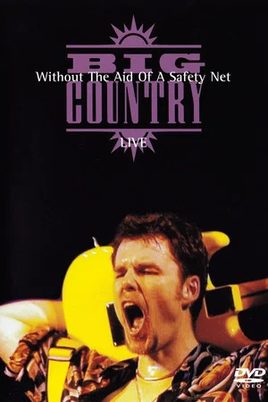 Постер: Big Country - Without The Aid Of A Safety Net