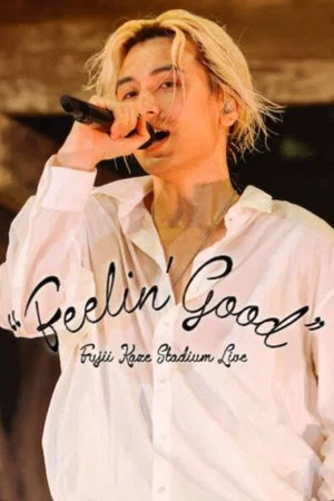 Постер: Fujii Kaze Stadium Live "Feelin' Good"
