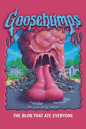 Постер: Goosebumps: The Blob That Ate Everyone