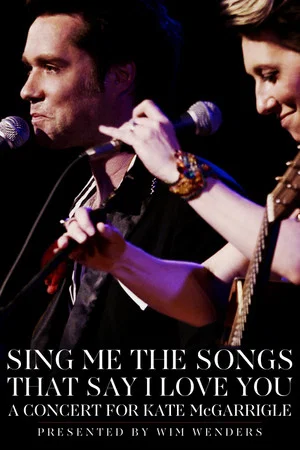 Постер: Sing Me the Songs That Say I Love You: A Concert for Kate McGarrigle