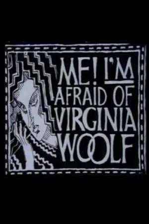 Постер: Me! I'm Afraid of Virginia Woolf