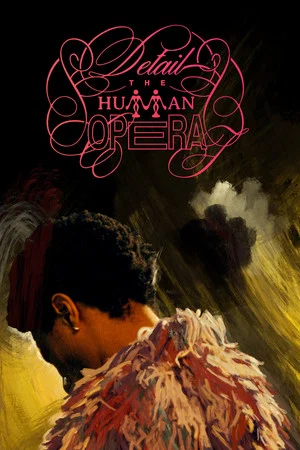 Постер: DETAIL THE HUMAN OPERA