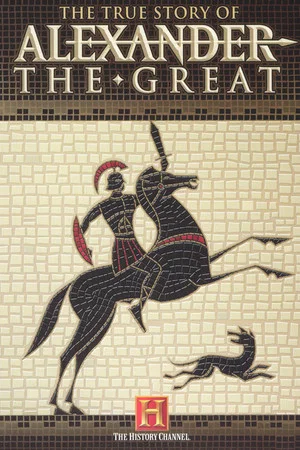 Постер: The True Story of Alexander the Great