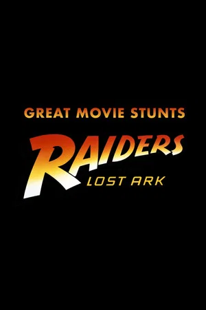 Постер: Great Movie Stunts: Raiders of the Lost Ark