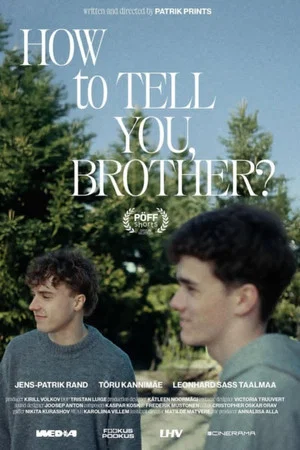 Постер: How to Tell You, Brother