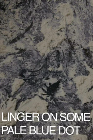 Постер: Linger on Some Pale Blue Dot