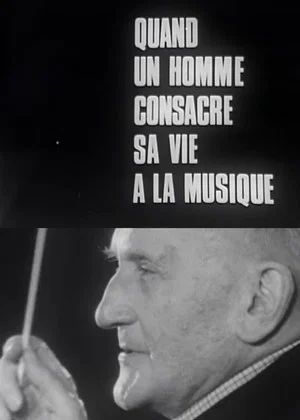 Постер: Les grandes répétitions: Quand un homme consacre sa vie à la musique