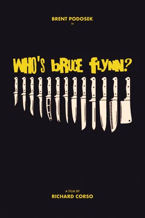 Постер: Who's Bruce Flynn?
