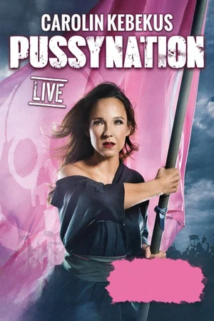 Постер: Carolin Kebekus live! PussyNation