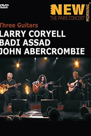 Постер: Three Guitars: New Morning - The Paris Concert
