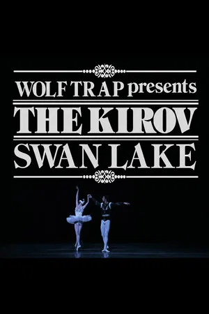 Постер: Wolf Trap Presents the Kirov: Swan Lake