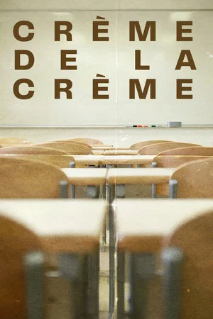 Постер: Crème de la Crème