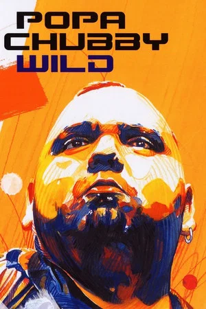 Постер: Popa Chubby - Wild Live!