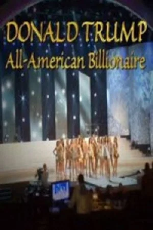 Постер: Donald Trump: All-American Billionaire