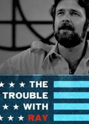 Постер: The Trouble with Ray