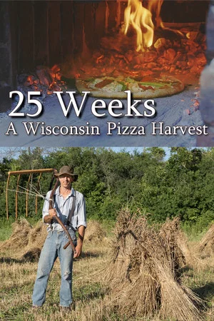 Постер: 25 Weeks: A Wisconsin Pizza Harvest