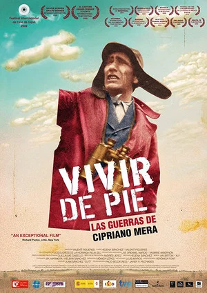 Постер: Vivir de pie. Las guerras de Cipriano Mera