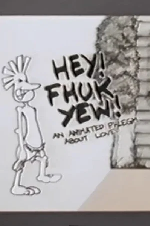 Постер: Hey! Fhuk Yew!