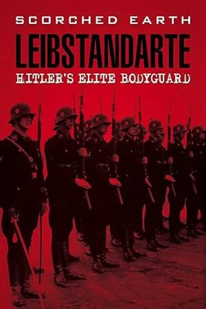 Постер: Leibstandarte: Hitler's Elite Body Guard