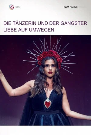 Постер: Die Tänzerin und der Gangster - Liebe auf Umwegen