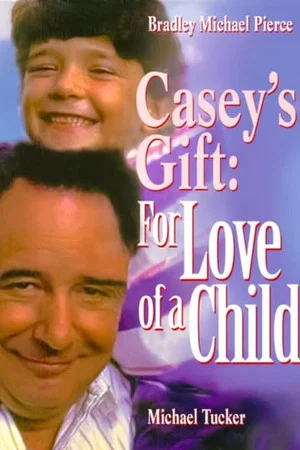 Постер: Casey's Gift: For Love of a Child