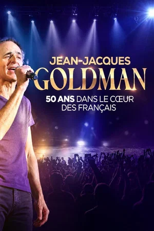 Постер: Jean-Jacques Goldman : 50 ans dans le cœur des Français