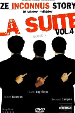 Постер: Les Inconnus - Ze Inconnus Story : Le bôcoup meilleur, la suite (Vol. 4) – Bonus