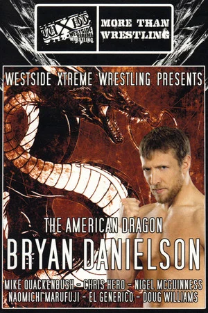 Постер: WXW Presents: The American Dragon Bryan Danielson