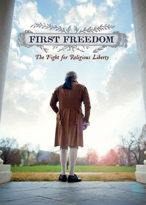 Постер: First Freedom: The Fight for Religious Liberty