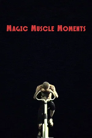 Постер: Magic Muscle Moments