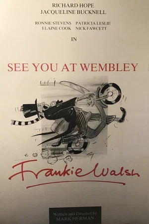 Постер: See You at Wembley, Frankie Walsh