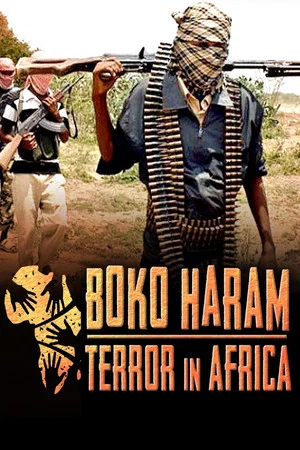 Постер: Boko Haram: Terror in Africa