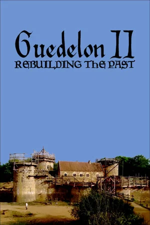 Постер: Guedelon II: Rebuilding the Past
